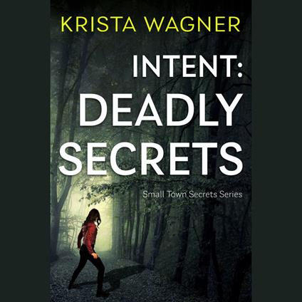 Intent: Deadly Secrets
