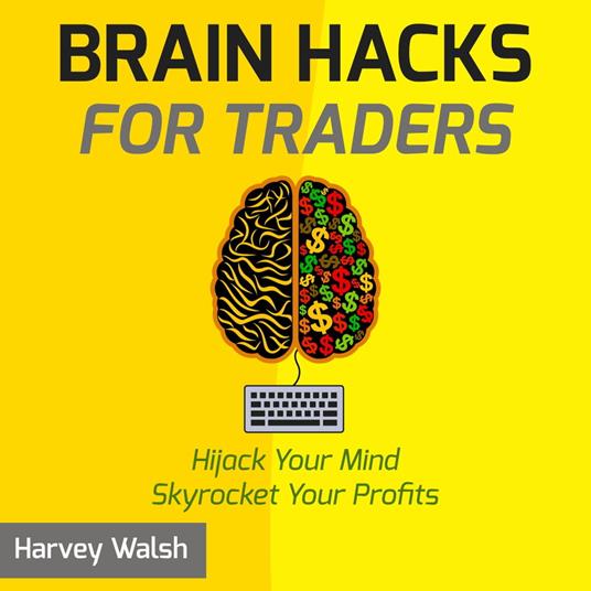 Brain Hacks For Traders