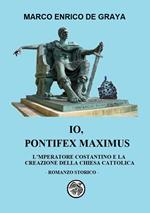 Io, Pontifex Maximus