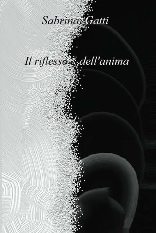 Il riflesso dell'anima - Sabrina Gatti - ebook