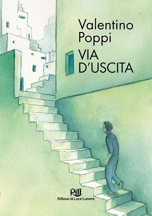 Via d'uscita - Valeria De Caterini (illustratore),Alberto Panicucci (introduzione),Valentino Poppi - ebook
