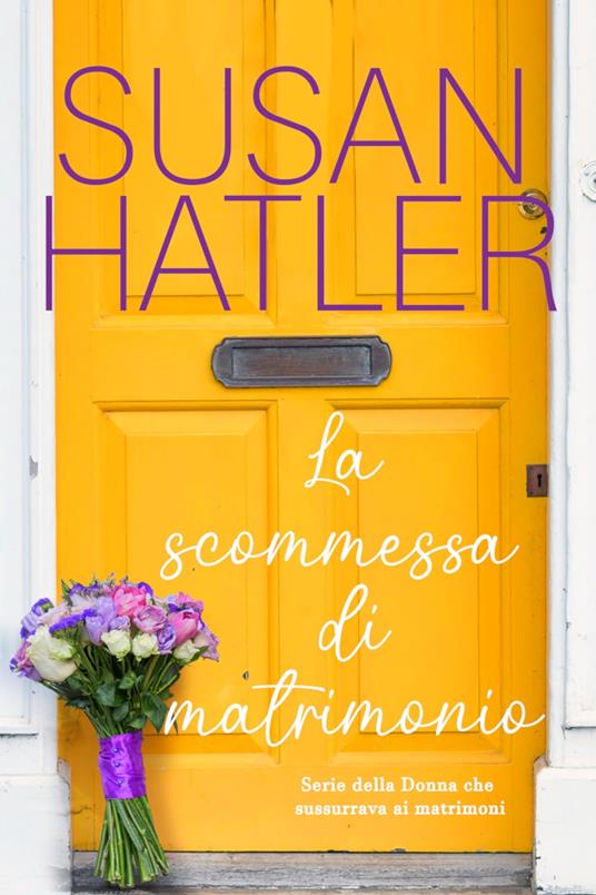 La scommessa di matrimonio - Susan Hatler - ebook
