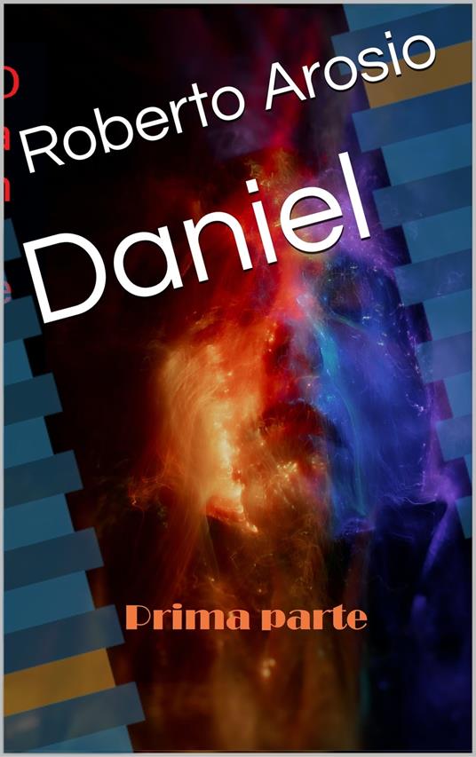 Daniel (Prima parte) - Roberto Arosio - ebook