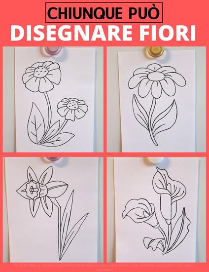 Chiunque può disegnare fiori - Smith Julia - ebook