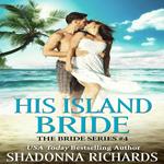 His Island Bride (A feel good romantic comedy short story)