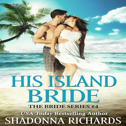 His Island Bride (A feel good romantic comedy short story)