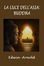 La luce dell'Asia: Buddha