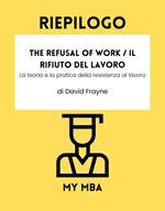 Riepilogo - The Refusal of Work / Il rifiuto del lavoro: