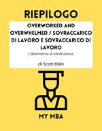 Riepilogo - Overworked and Overwhelmed / Sovraccarico di lavoro e sovraccarico di lavoro: