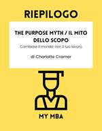 Riepilogo - The Purpose Myth / Il mito dello scopo :