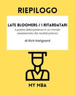 Riepilogo - Late Bloomers / I ritardatari :