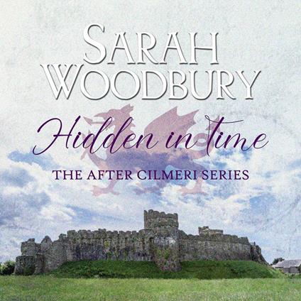 Hidden in Time (The After Cilmeri Series)