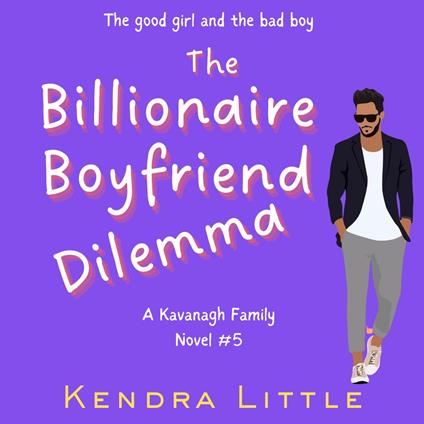 The Billionaire Boyfriend Dilemma