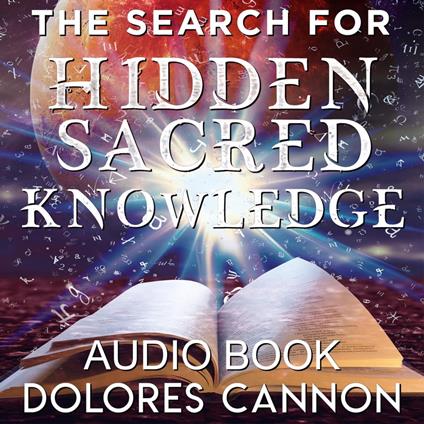 The Search for Hidden Sacred Knowledge