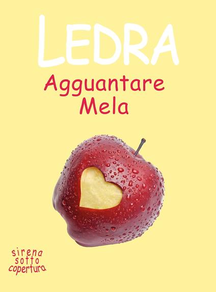 Agguantare Mela - Ledra - ebook