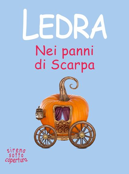 Nei panni di Scarpa - Ledra - ebook