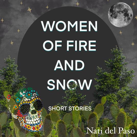 Women Of Fire And Snow