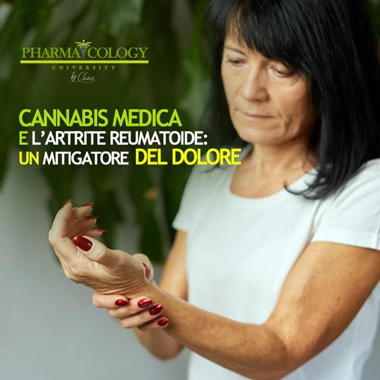 Cannabis medica e l’artrite reumatoide: un mitigatore del dolore