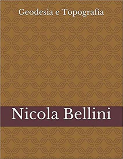Geodesia e Topografia - Nicola Bellini - ebook