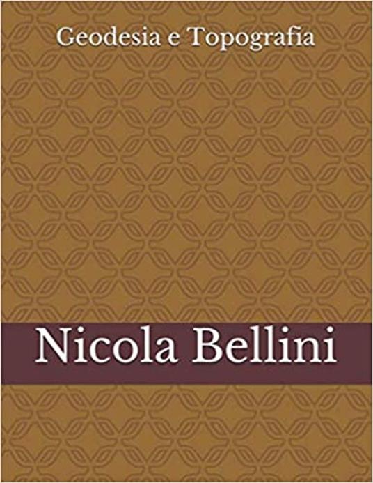 Geodesia e Topografia - Nicola Bellini - ebook