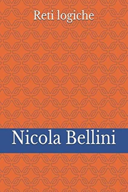 Reti Logiche - Nicola Bellini - ebook