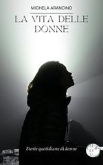 La vita delle donne