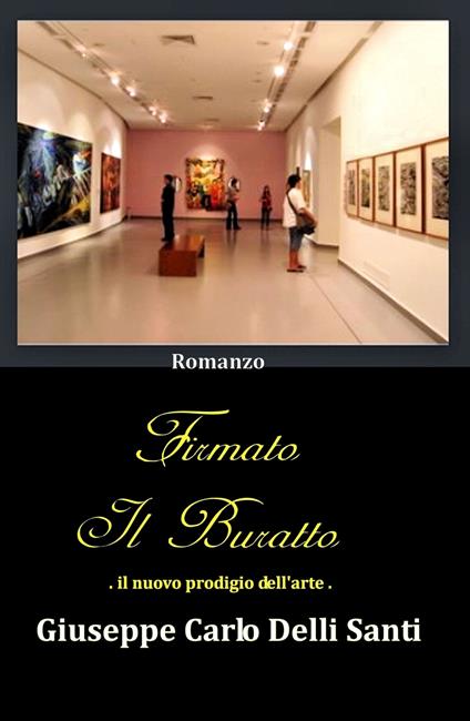 firmato ilBuratto - Giuseppe Carlo Delli Santi - ebook