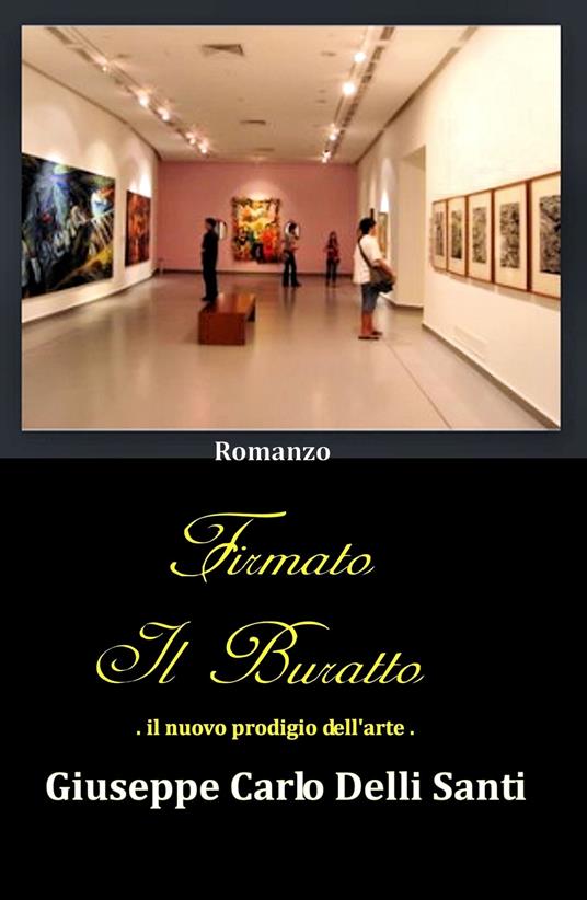 firmato ilBuratto - Giuseppe Carlo Delli Santi - ebook
