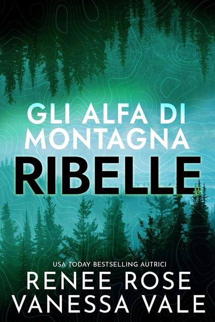 Ribelle - Renee Rose,Vanessa Vale - ebook