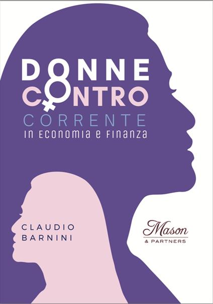 Donne Controcorrente in Economia e Finanza - Claudio Barnini - ebook