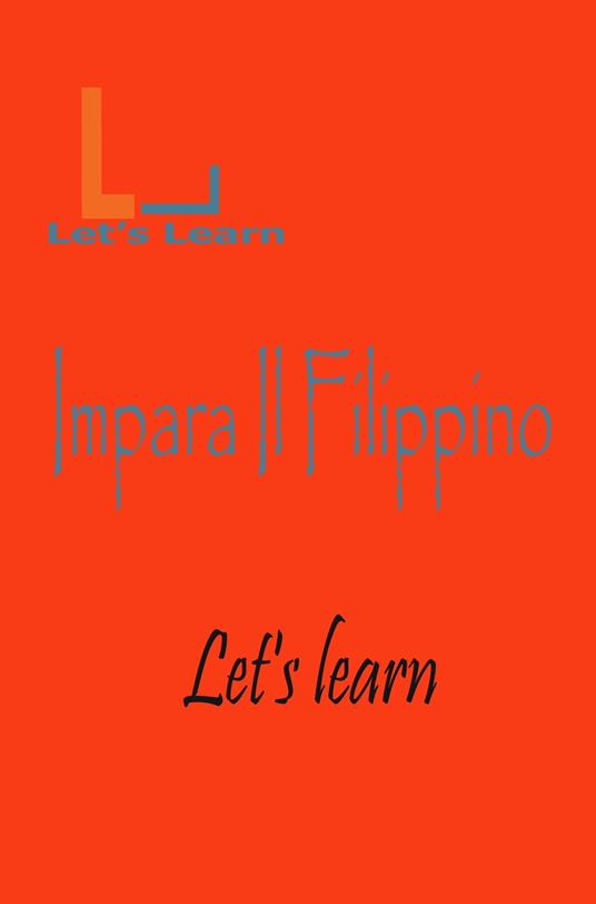 Let's Learn - Impara Il Filippino - Let's learn - ebook