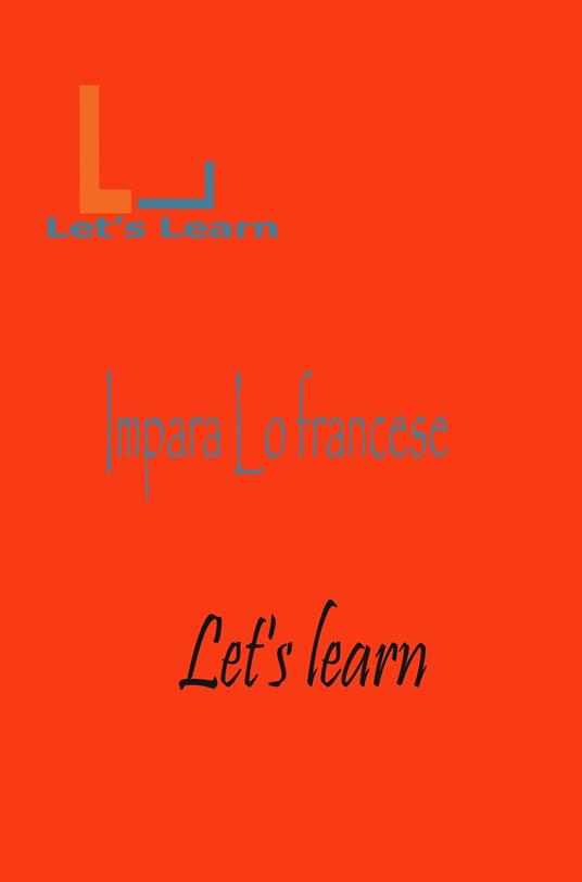 let's learn- Impara il Francese - Let's learn - ebook