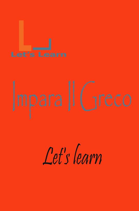 Let's Learn - Impara il Greco - Let's learn - ebook