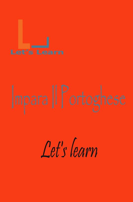 Let's Learn - Impara Il Portoghese - Let's learn - ebook