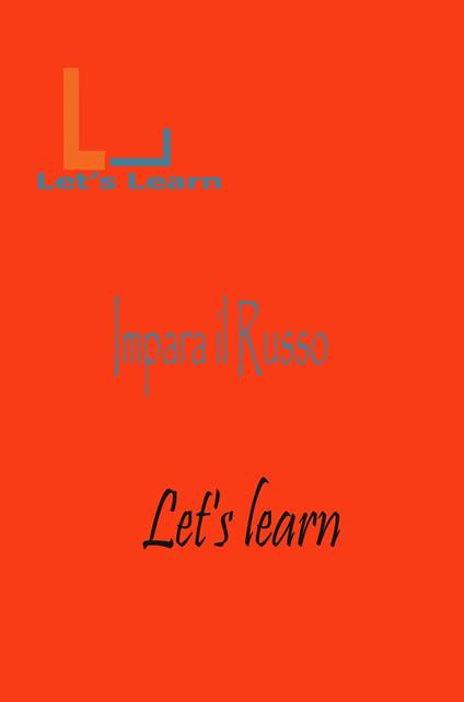 Let's Learn - Impara il Russo - Let's learn - ebook