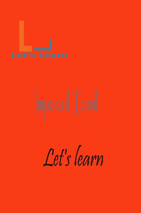 Let's Learn - Impara il Tamil - Let's learn - ebook