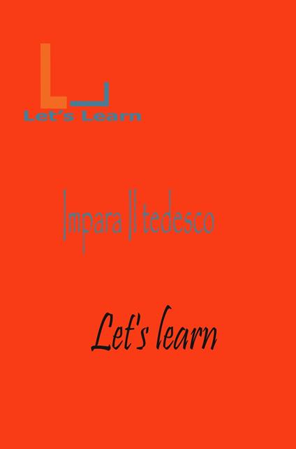 let's learn - Impara Il Tedesco - Let's learn - ebook