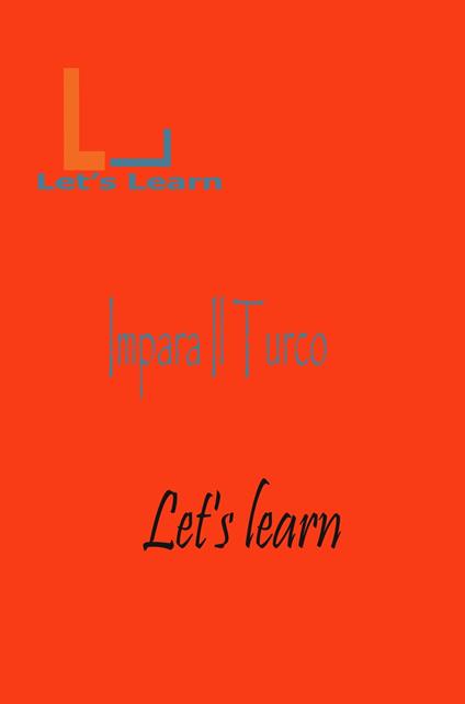 Let's Learn - Impara Il Turco - Let's learn - ebook