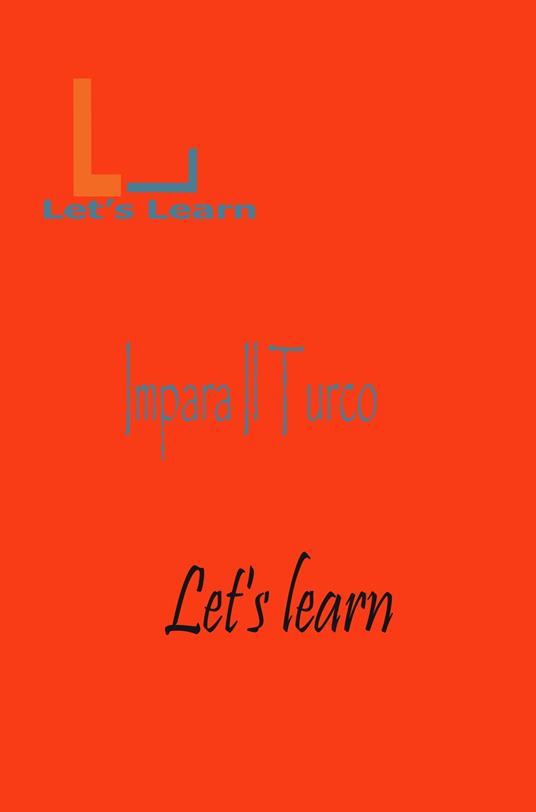 Let's Learn - Impara Il Turco - Let's learn - ebook