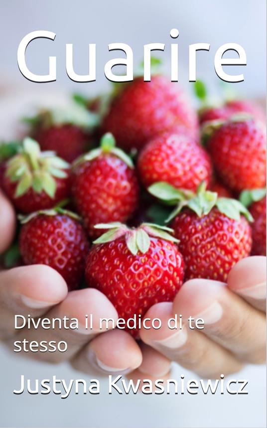 Guarire - Justyna Kwasniewicz - ebook