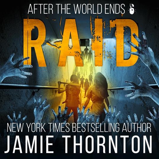 After The World Ends: Raid (Book 6)