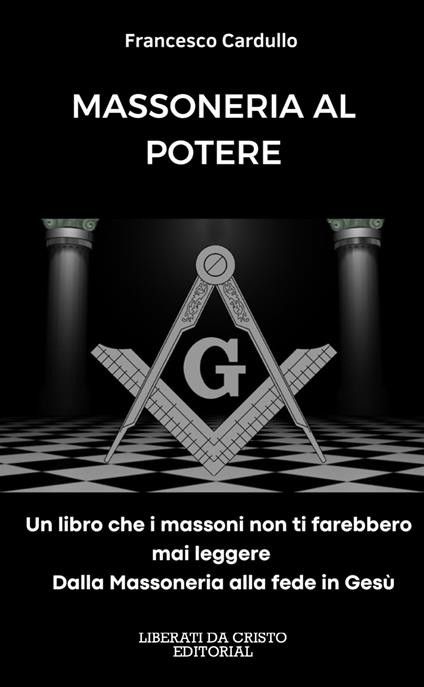 Massoneria al Potere - Francesco Cardullo - ebook