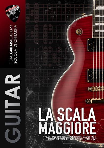 La Scala Maggiore - Francesco Fareri,Total Guitar Academy - ebook