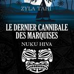 LE DERNIER CANNIBALE DES MARQUISES