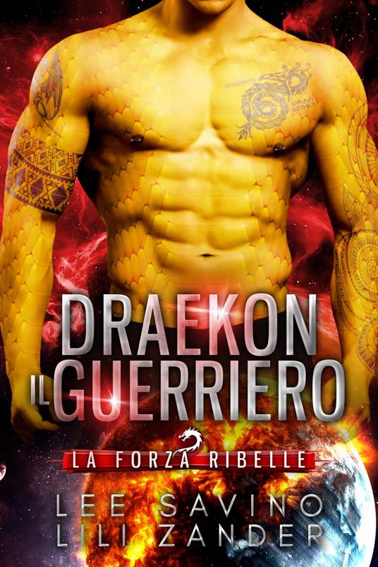 Draekon - Il Guerriero - Lee Savino,Lili Zander - ebook