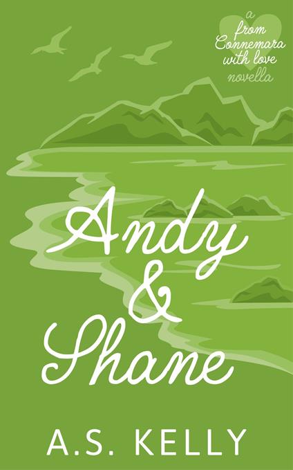Andy & Shane - A. S. Kelly - ebook