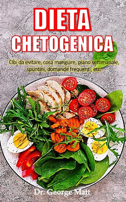DIETA CHETOGENICA - Dr. George Matt - ebook