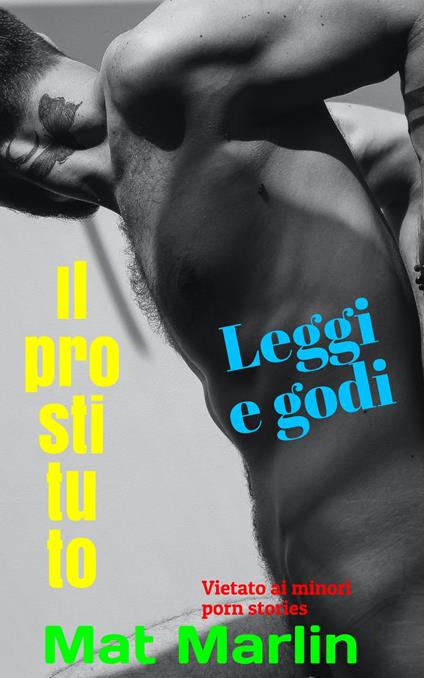 Il prostituto - Mat Marlin - ebook