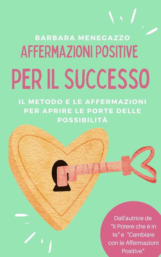 Affermazioni positive per il successo - Barbara Menegazzo - ebook