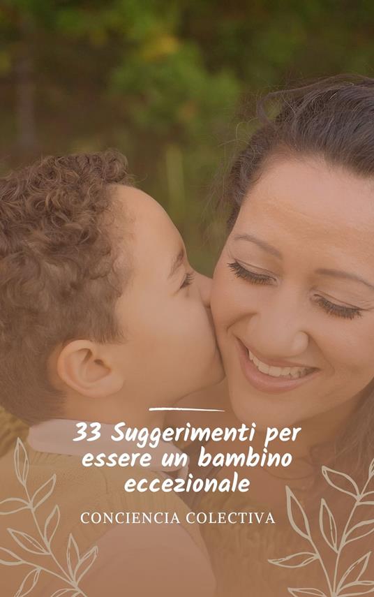33 Suggerimenti per essere un bambino eccezionale - jorge alonso - ebook
